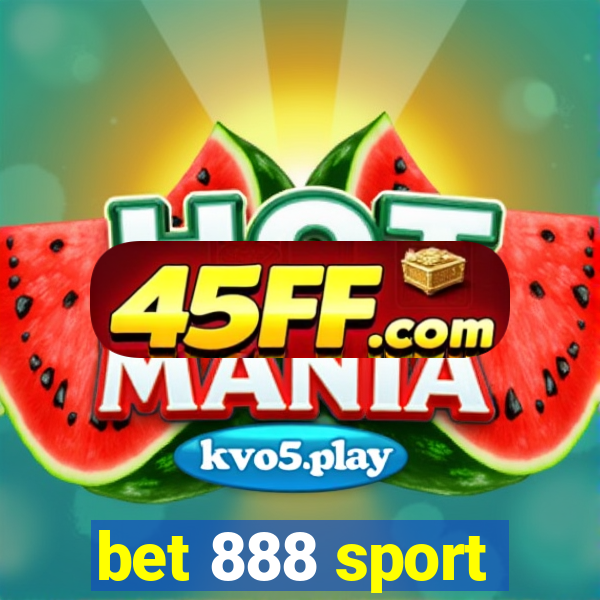 bet 888 sport